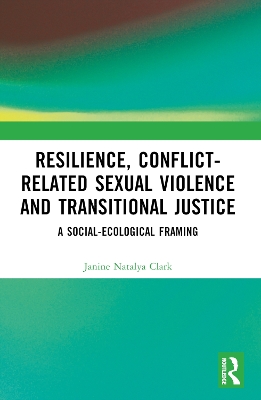 Resilience, Conflict-Related Sexual Violence and Transitional Justice