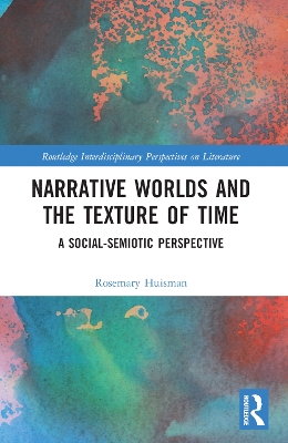 Narrative Worlds and the Texture of Time