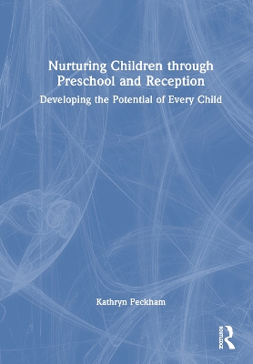 Nurturing Children through Preschool and Reception