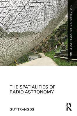 The Spatialities of Radio Astronomy