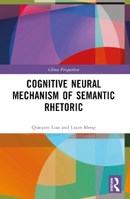 Cognitive Neural Mechanism of Semantic Rhetoric