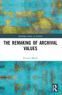 Remaking of Archival Values