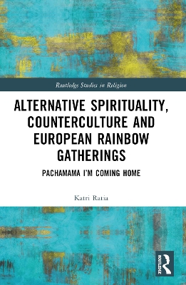 Alternative Spirituality, Counterculture, and European Rainbow Gatherings