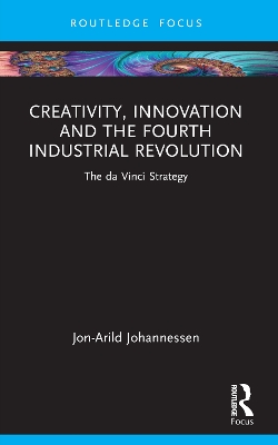 Creativity, Innovation and the Fourth Industrial Revolution