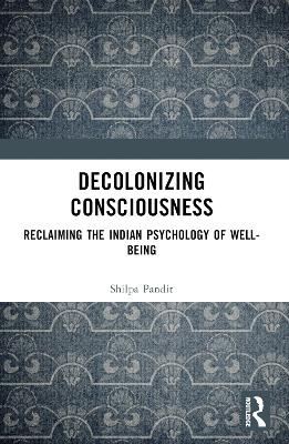 Decolonizing Consciousness