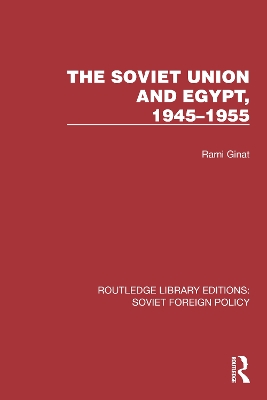 The Soviet Union and Egypt, 1945-1955