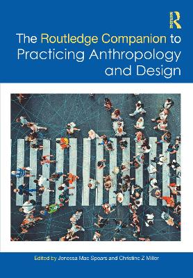 The Routledge Companion to Practicing Anthropology and Design