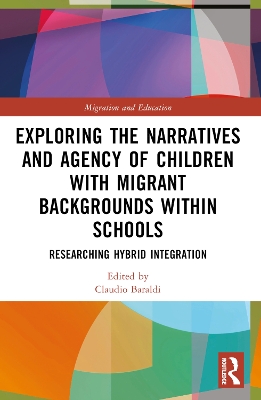 Exploring the Narratives and Agency of Children with Migrant Backgrounds within Schools