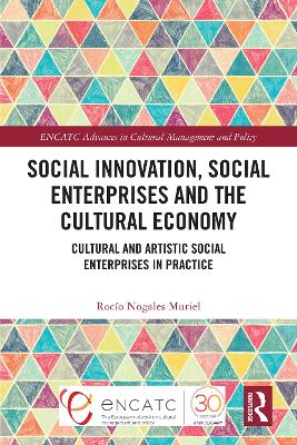 Social Innovation, Social Enterprises and the Cultural Economy