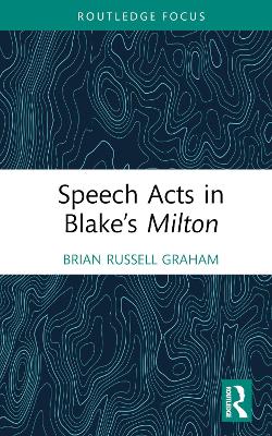 Speech Acts in Blake's Milton