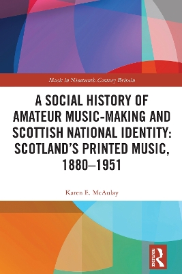 Social History of Amateur Music-Making and Scottish National Identity: Scotland's Printed Music, 1880-1951