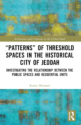 "Patterns" of Threshold Spaces in the Historical City of Jeddah