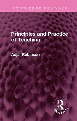 Principles and Practice of Teaching