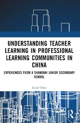 Understanding Teacher Learning in Professional Learning Communities in China