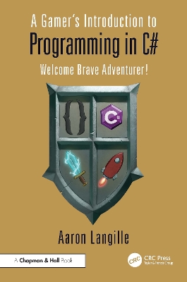 A Gamer's Introduction to Programming in C#