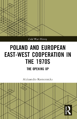 Poland and European East-West Cooperation in the 1970s