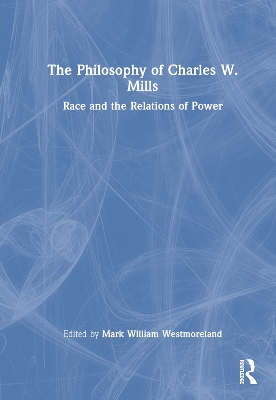 The Philosophy of Charles W. Mills