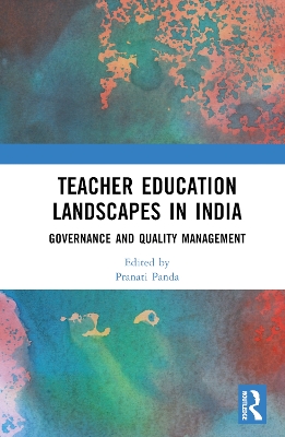 Teacher Education Landscapes in India