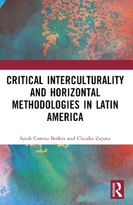 Critical Interculturality and Horizontal Methodologies in Latin America