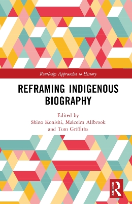 Reframing Indigenous Biography