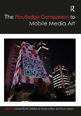 Routledge Companion to Mobile Media Art