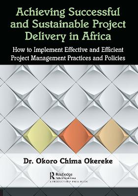 Achieving Successful and Sustainable Project Delivery in Africa