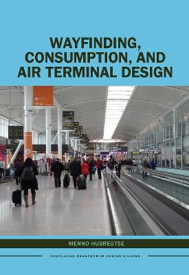 Wayfinding, Consumption, and Air Terminal Design