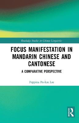 Focus Manifestation in Mandarin Chinese and Cantonese