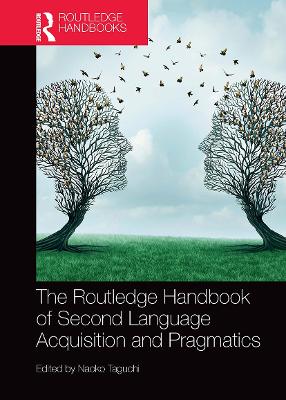 Routledge Handbook of Second Language Acquisition and Pragmatics