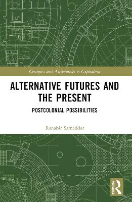 Alternative Futures and the Present