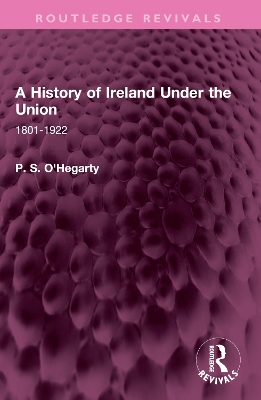 A History of Ireland Under the Union