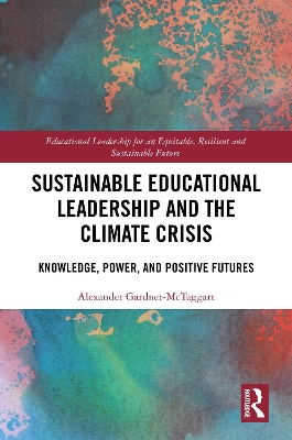 Sustainable Educational Leadership and the Climate Crisis