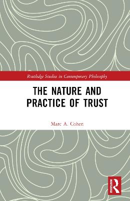 The Nature and Practice of Trust