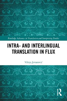 Intra- and Interlingual Translation in Flux