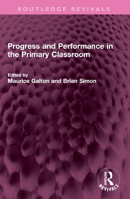 Progress and Performance in the Primary Classroom