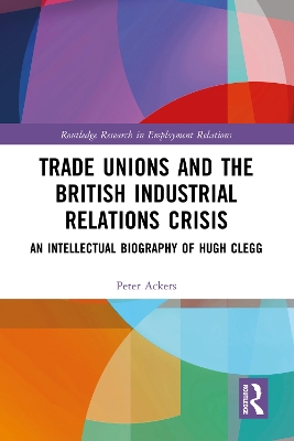 Trade Unions and the British Industrial Relations Crisis