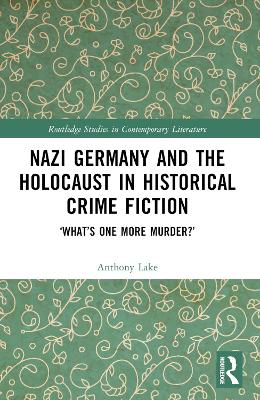 Nazi Germany and the Holocaust in Historical Crime Fiction