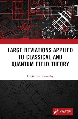 Large Deviations Applied to Classical and Quantum Field Theory