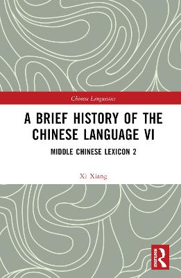 A Brief History of the Chinese Language VI