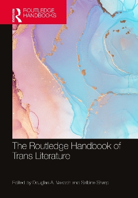 Routledge Handbook of Trans Literature