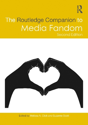 The Routledge Companion to Media Fandom