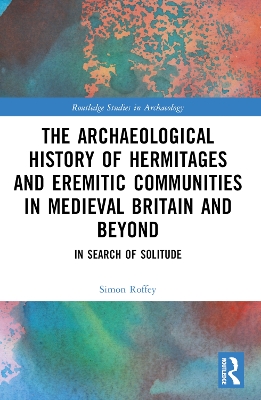 Archaeological History of Hermitages and Eremitic Communities in Medieval Britain and Beyond