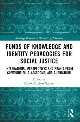 Funds of Knowledge and Identity Pedagogies for Social Justice