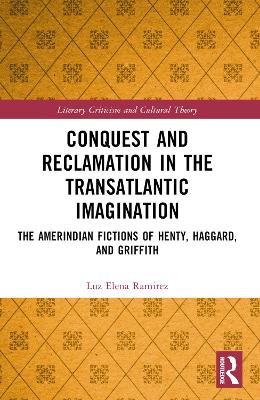 Conquest and Reclamation in the Transatlantic Imagination