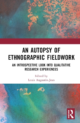 Autopsy of Ethnographic Fieldwork