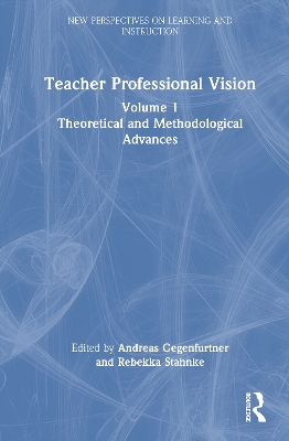 Teacher Professional Vision: Theoretical and Methodological Advances