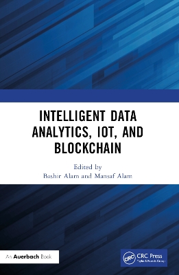 Intelligent Data Analytics, IoT, and Blockchain