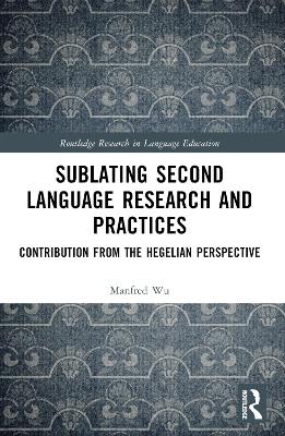 Sublating Second Language Research and Practices