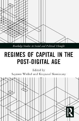 Regimes of Capital in the Post-Digital Age