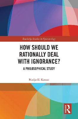 How Should We Rationally Deal with Ignorance?